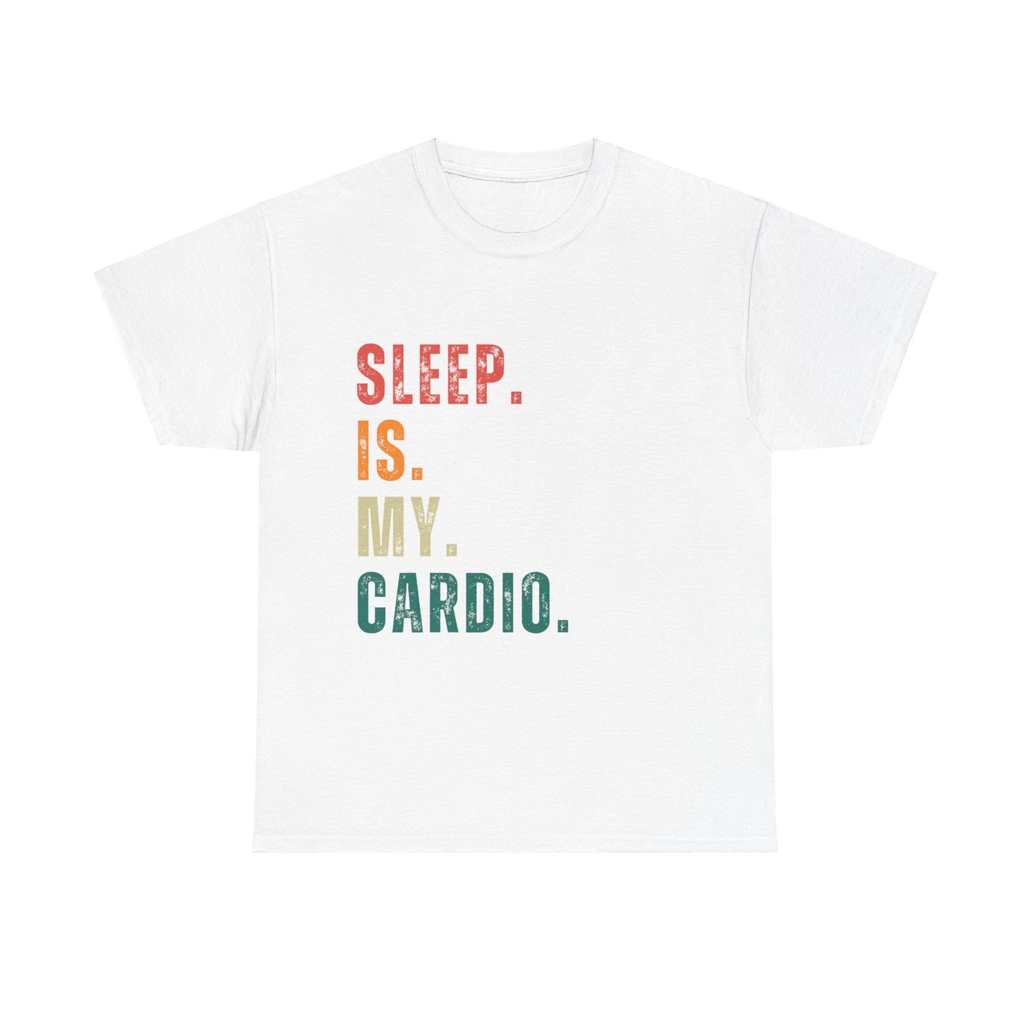 Sleep Is My Cardio T-shirt