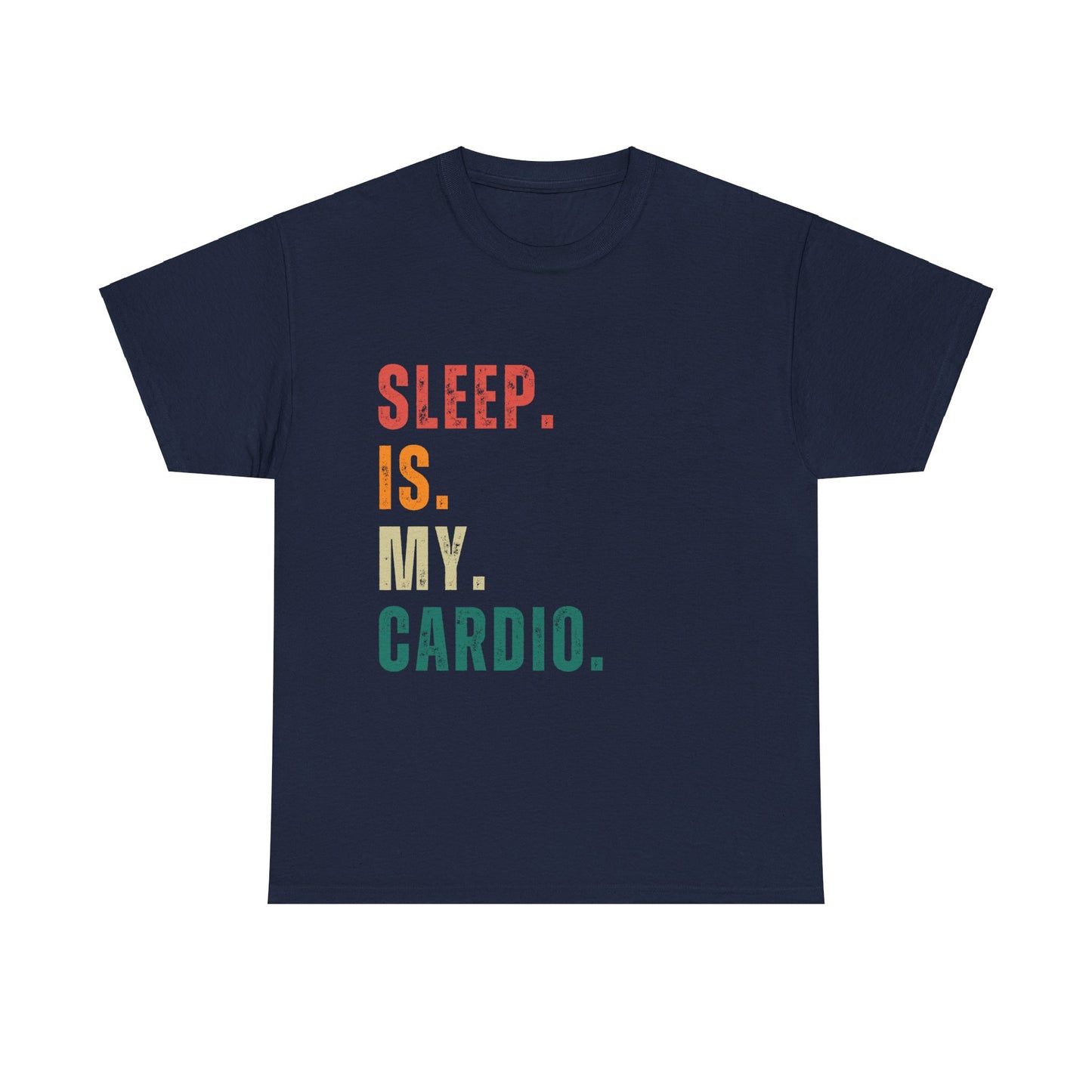Sleep Is My Cardio T-shirt