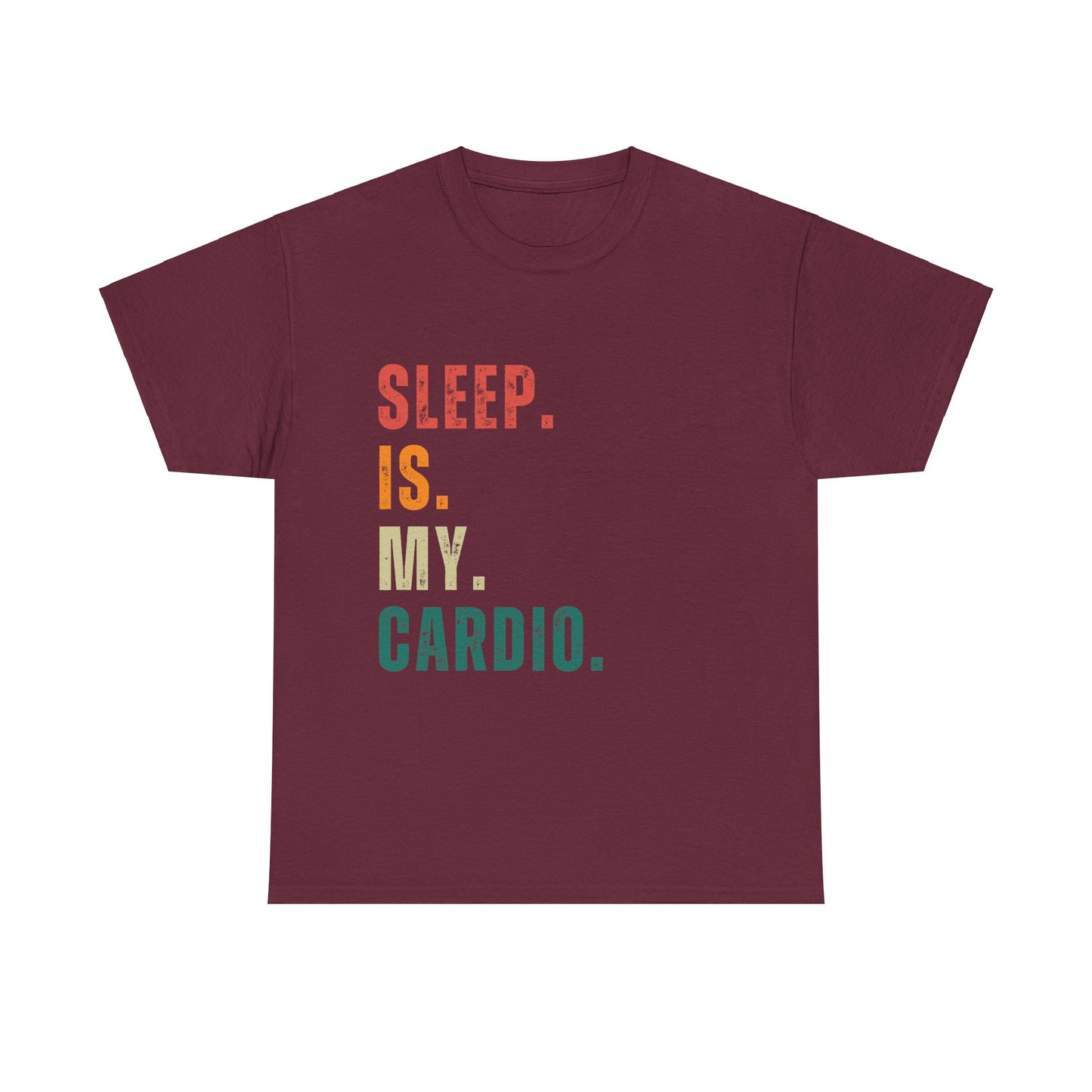 Sleep Is My Cardio T-shirt